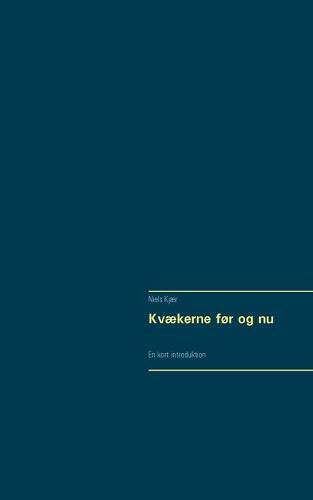 Cover image for Kvaekerne for og nu: En kort introduktion