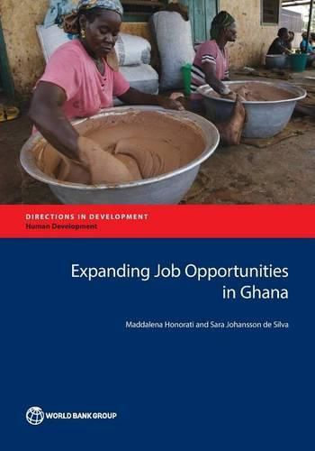 Expanding job opportunities in Ghana: status, case studies, and policy options