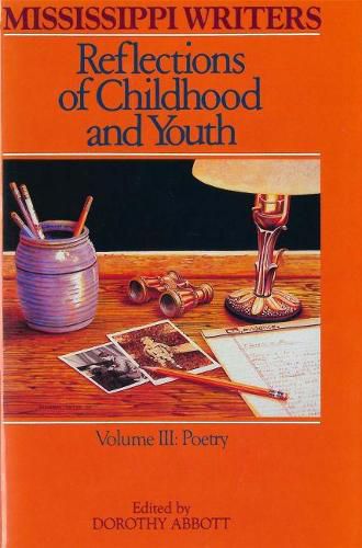 Cover image for Mississippi Writers: Reflections of Childhood and Youth: Volume III: Poetry