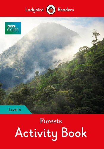 Cover image for BBC Earth: Forests Activity Book- Ladybird Readers Level 4