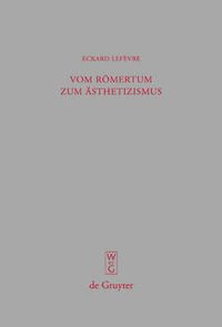 Cover image for Vom Roemertum Zum AEsthetizismus: Studien Zu Den Briefen Des Jungeren Plinius