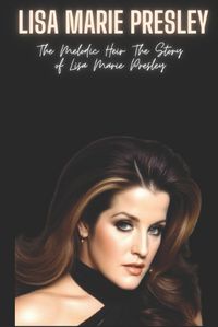 Cover image for Lisa Marie Presley