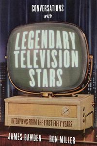 Cover image for Conversations with Legendary Television Stars: Interviews from the First Fifty Years
