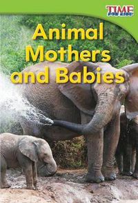Cover image for Animal Mothers and Babies