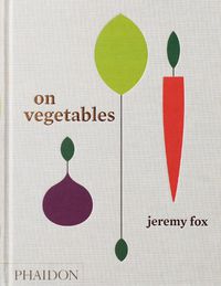 Cover image for On Vegetables: Modern Recipes for the Home Kitchen
