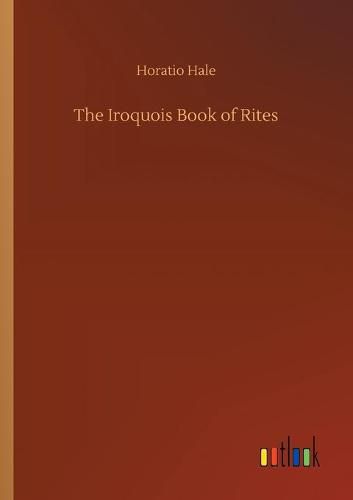 The Iroquois Book of Rites