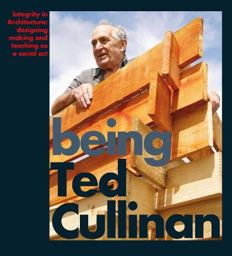 Cover image for Being Ted Cullinan: Edited by Alan Berman and Ian Latham