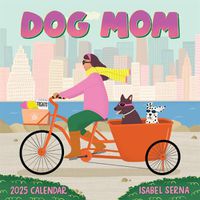 Cover image for Dog Mom Wall Calendar 2025