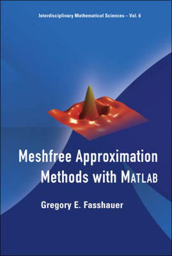 Meshfree Approximation Methods With Matlab (With Cd-rom)