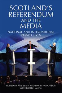 Cover image for Scotland's Referendum and the Media: National and International Perspectives