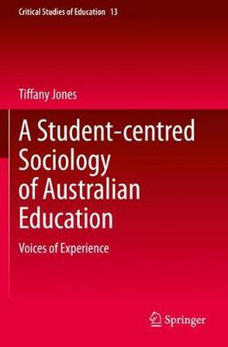 Cover image for A Student-centred Sociology of Australian Education: Voices of Experience