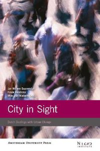 Cover image for City in Sight: Dutch Dealings with Urban Change