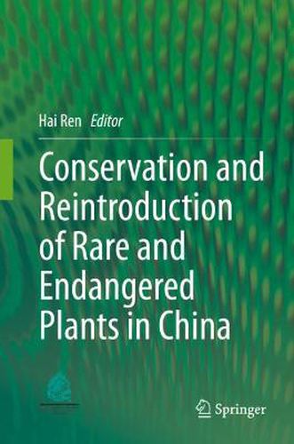 Cover image for Conservation and Reintroduction of Rare and Endangered Plants in China