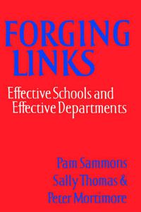 Cover image for Forging Links: Effective Schools and Effective Departments