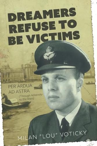 Cover image for Dreamers Refuse to Be Victims: Per Ardua ad Astra (From Adversity to the Stars