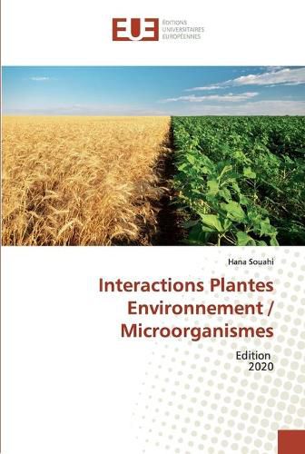 Cover image for Interactions Plantes Environnement / Microorganismes