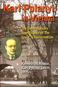 Cover image for Karl Polanyi in Vienna: The Contemporary Significance of the Great Transformation