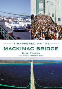 Cover image for It Happened on the Mackinac Bridge