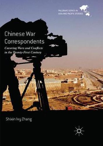 Cover image for Chinese War Correspondents: Covering Wars and Conflicts in the Twenty-First Century