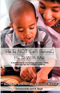 Cover image for He Is Not Left Behind... He Is with Me!