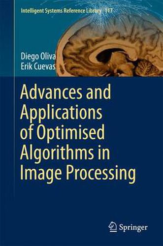 Cover image for Advances and Applications of Optimised Algorithms in Image Processing