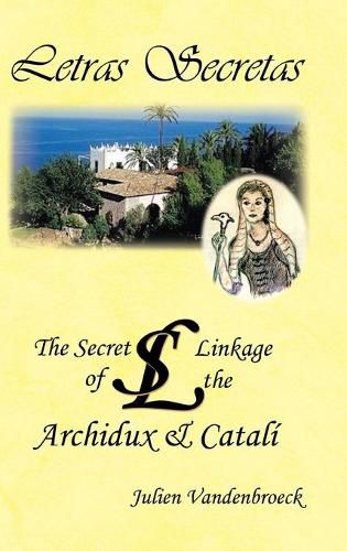 Cover image for Letras Secretas: The Secret Linkage of the Archidux & Catali
