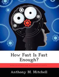 Cover image for How Fast Is Fast Enough?