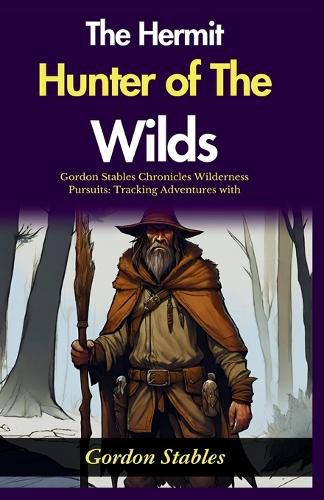 Cover image for The Hermit Hunter of The Wilds (Edition2024)
