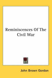 Cover image for Reminiscences Of The Civil War