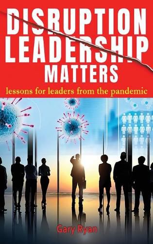 Cover image for Disruption Leadership Matters: lessons for leaders from the pandemic