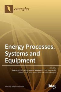 Cover image for Energy Processes, Systems and Equipment