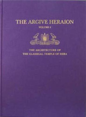 Cover image for The Architecture of the Classical Temple of Hera