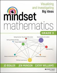 Cover image for Mindset Mathematics - Visualizing and Investigating Big Ideas, Grade 3