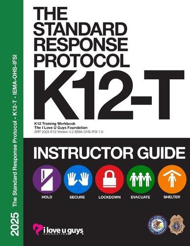 Cover image for The Standard Response Protocol K12-T Instructor Guide - IEMA/OHS/IFSI
