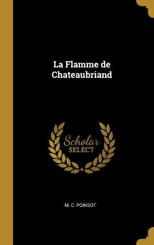 Cover image for La Flamme de Chateaubriand