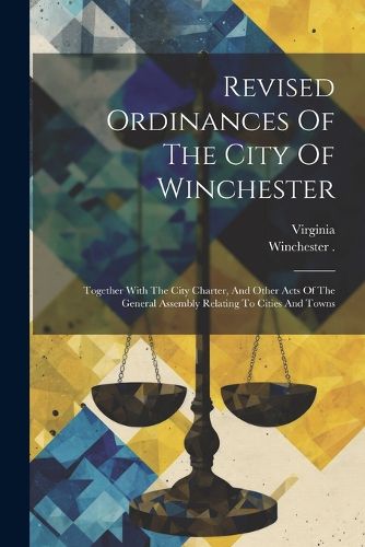 Cover image for Revised Ordinances Of The City Of Winchester