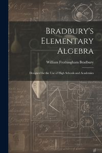 Cover image for Bradbury's Elementary Algebra