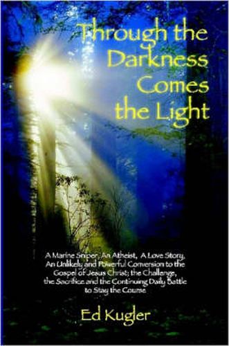 Cover image for Through the Darkness Comes the Light