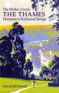 Cover image for The Thames from Hampton to Richmond Bridge: The Walker's Guide