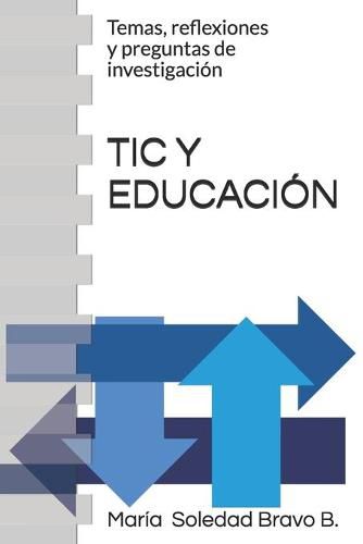 Cover image for Tic Y Educacion: Temas, reflexiones y preguntas de investigacion