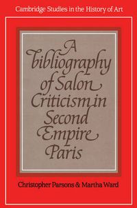 Cover image for A Bibliography of Salon Criticism in Second Empire Paris