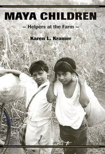 Cover image for Maya Children: Helpers at the Farm