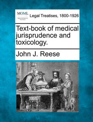 Cover image for Text-Book of Medical Jurisprudence and Toxicology.