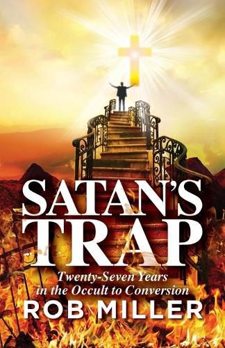 Cover image for Satan's Trap, Twenty-Seven Years in the Occult to Conversion