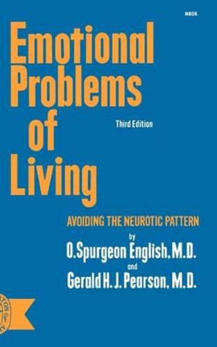 Cover image for Emotional Problems of Living: Avoiding the Neurotic Pattern