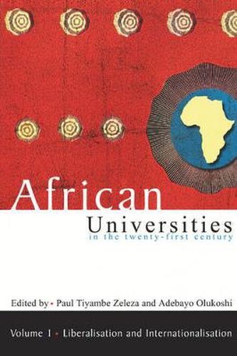 Cover image for African universities in the twenty-first Century: Volume 1: Liberalisation and internationalisation