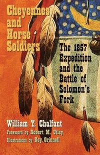 Cover image for Cheyennes and Horse Soldiers: The 1857 Expedition and the Battle of Solomon's Fork