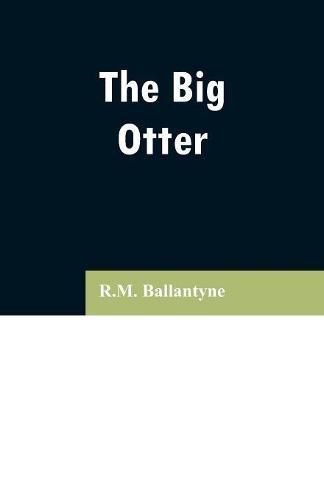 Cover image for The Big Otter