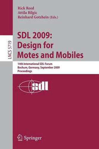 Cover image for SDL 2009: Design for Motes and Mobiles: 14th International SDL Forum Bochum, Germany, September 22-24, 2009 Proceedings