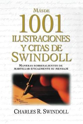 Cover image for Mas de 1001 ilustraciones y citas de Swindoll: Maneras sobresalientes de martillar eficazmente su mensaje